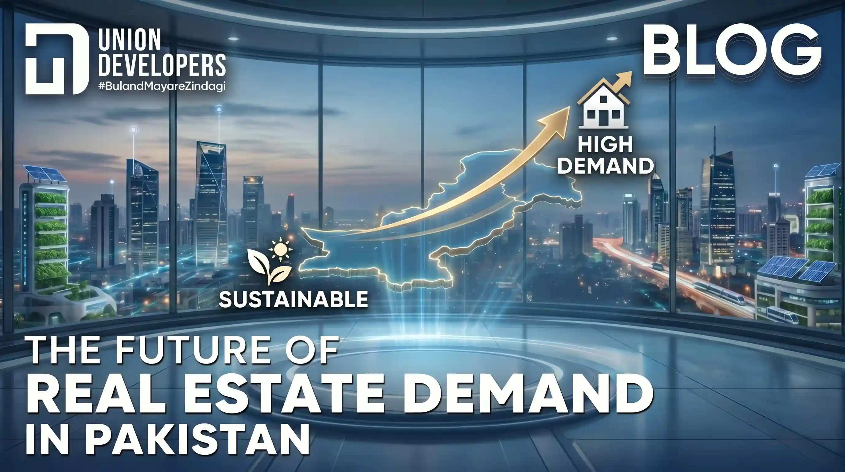The Future of Real Estate Demand in Pakistan