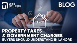 Property Taxes & Government Charges Buyers Should Understand in Lahore