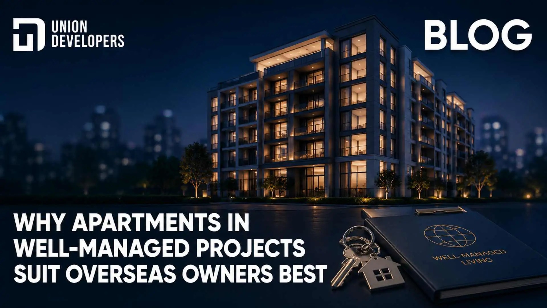 Why Apartments in Well-Managed Projects Suit Overseas Owners Best