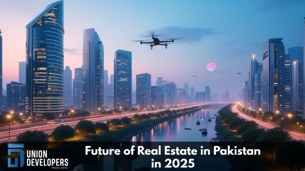 Future of Real Estate in Pakistan in 2025