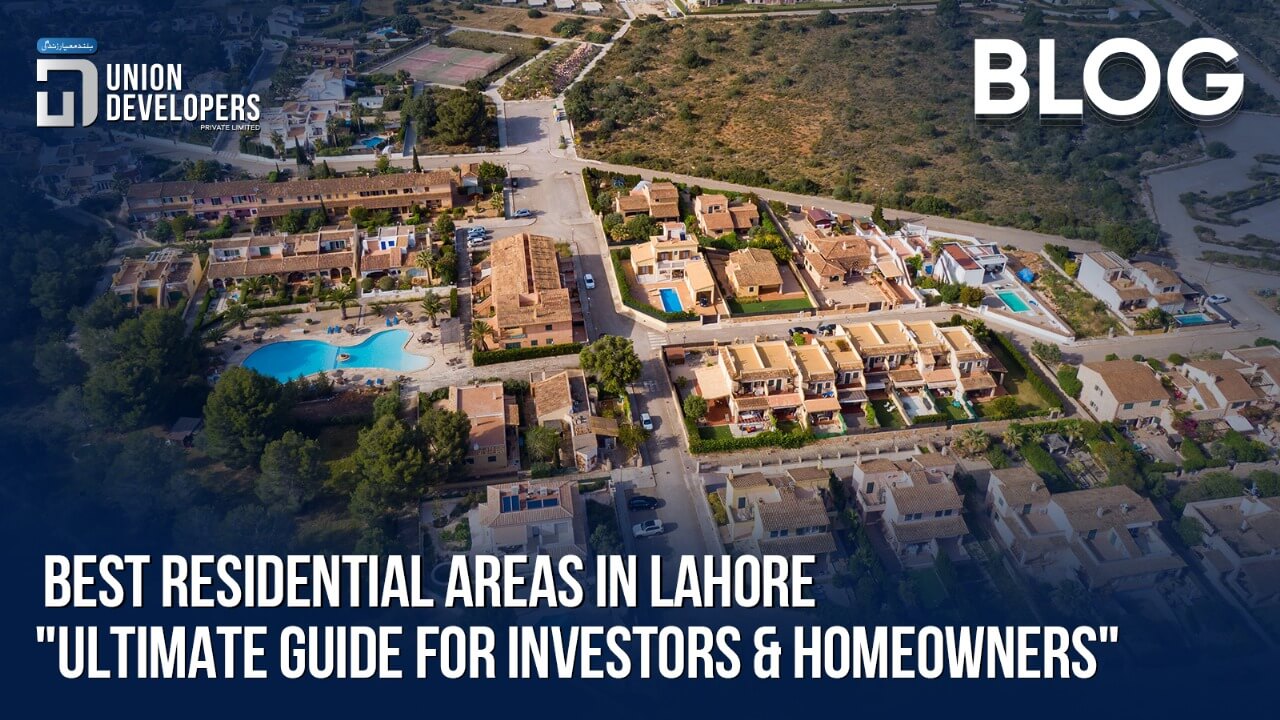 Top 8 Best Residential Areas in Lahore