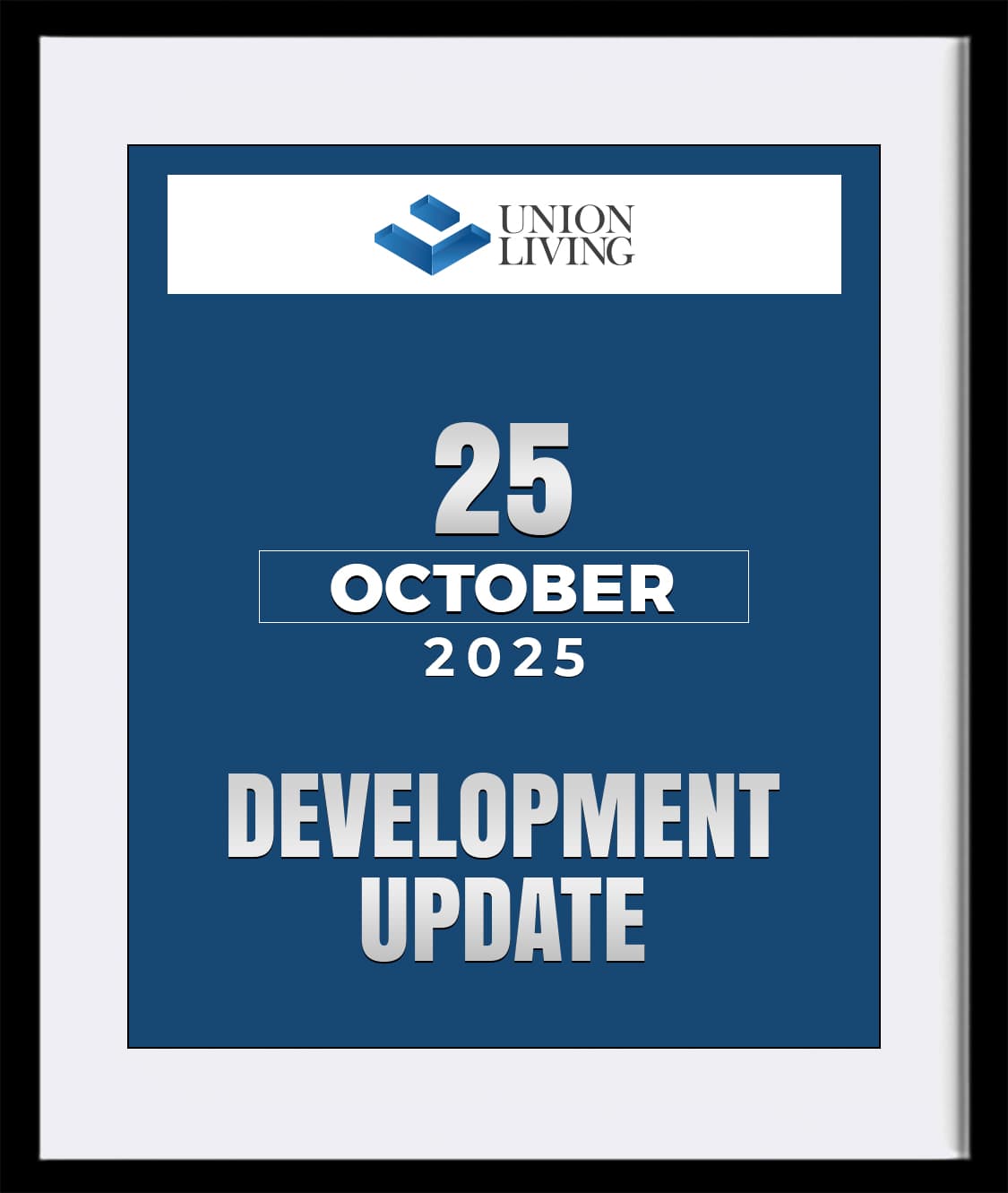 union living 25 oct 2025 development updates