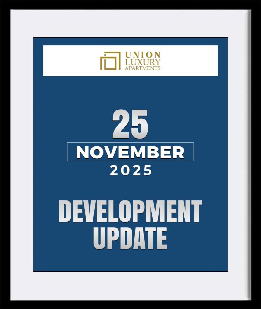 union-luxury-apartments-25-november-2025-updates