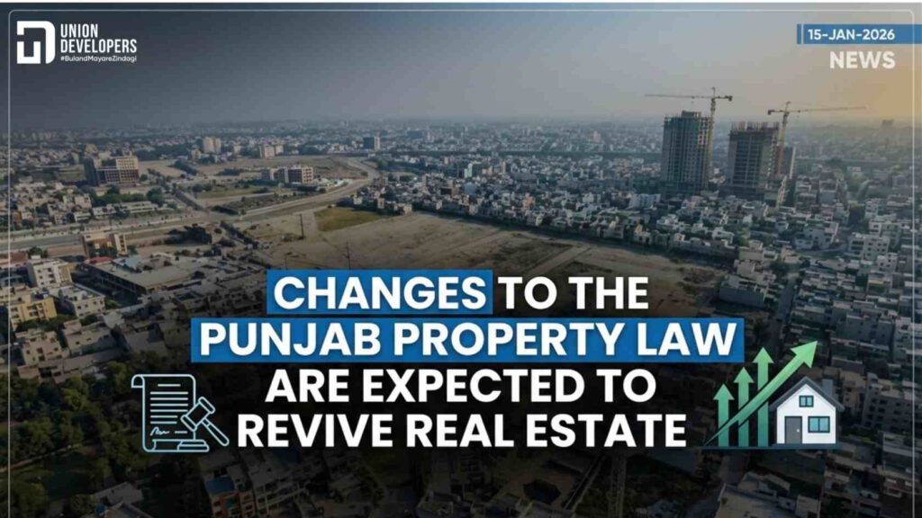 Changes to the Punjab Property Law are Expected to Revive Real Estate