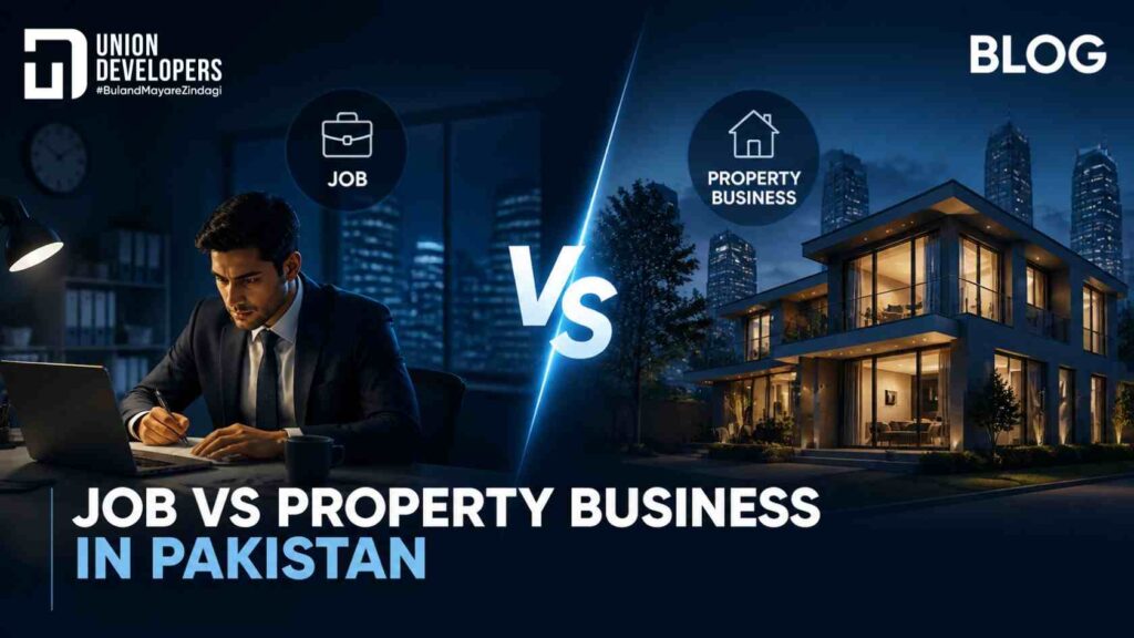 Job vs Property Business in Pakistan Which Path Actually Builds Long-Term Wealth