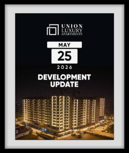 union luxury apartments development updates 25 may 2026