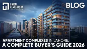 Apartment Complexes in Lahore A Complete Buyer's Guide 2026