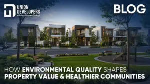 How Environmental Quality Shapes Property Value and Healthier Communities