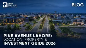 Pine Avenue Lahore Location, Property & Investment Guide 2026