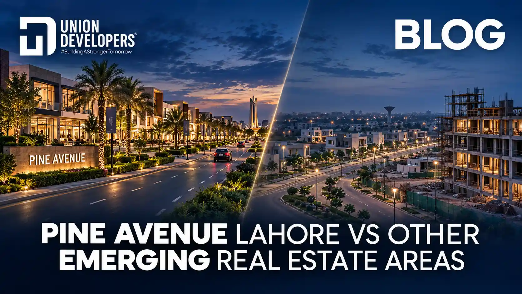 Pine Avenue Lahore vs Other Emerging Real Estate Areas