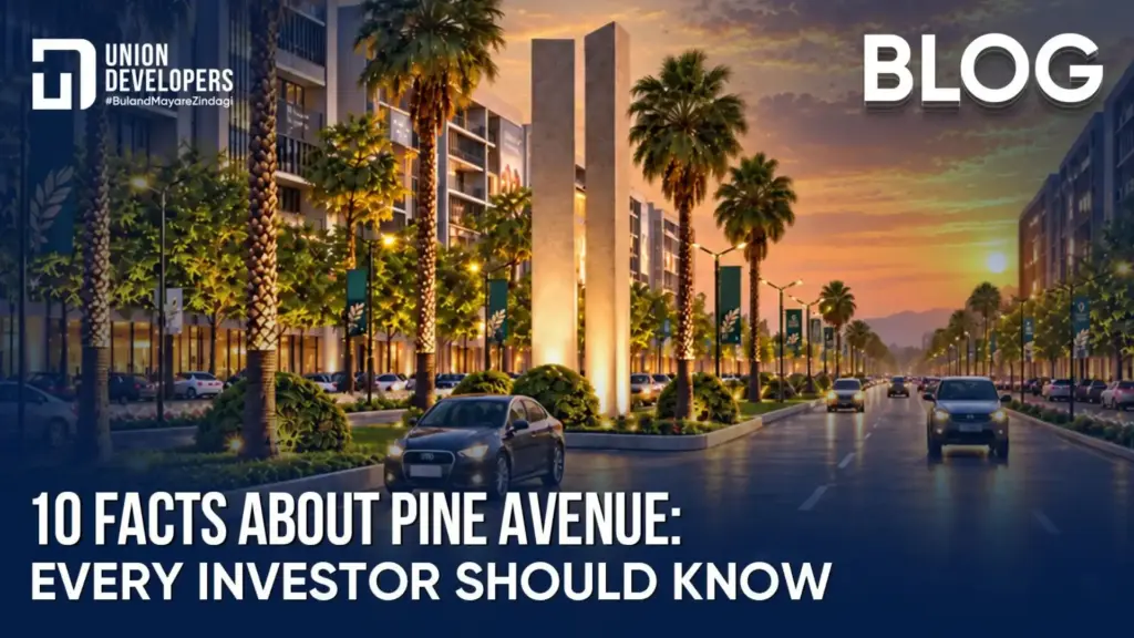 10 Facts About Pine Avenue Lahore Every Investor Should Know