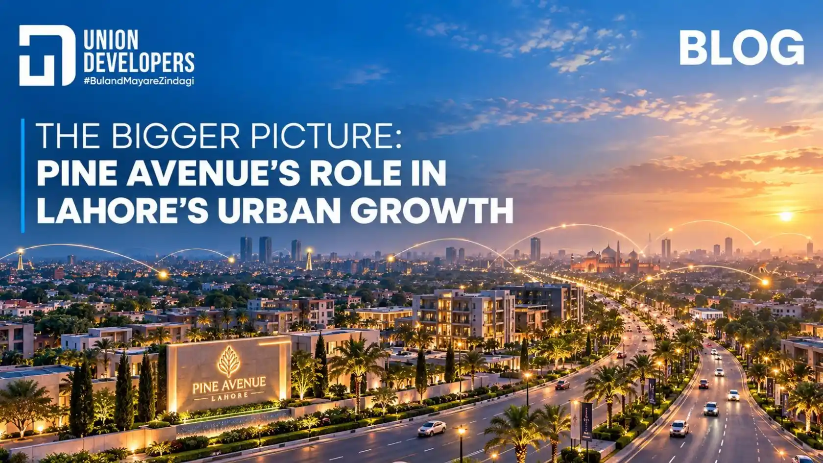 The Bigger Picture Pine Avenue's Role in Lahore's Urban Growth1